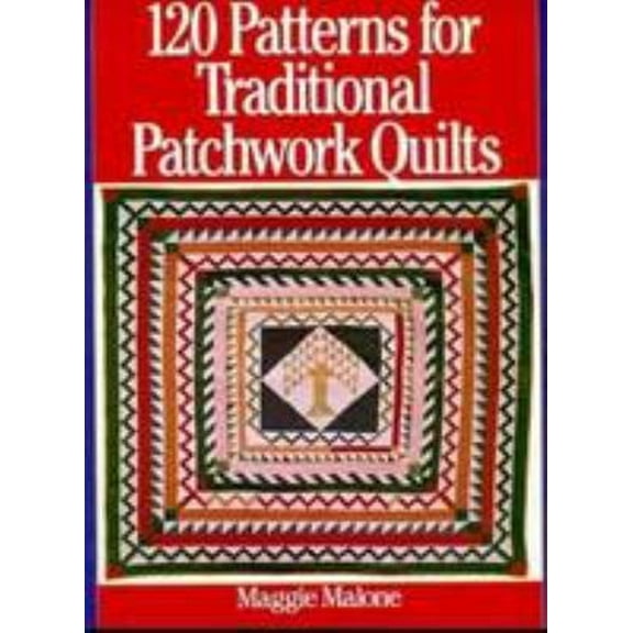 Pre-Owned One Hundred Twenty Patterns for Traditional Patchwork Quilts (Paperback) 0806977167 9780806977164