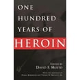 thumbnail image 1 of One Hundred Years of Heroin, (Paperback), 1 of 1