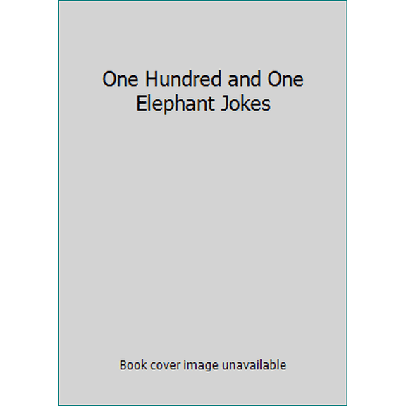 Pre-Owned One Hundred and One Elephant Jokes (Paperback) 0590080784 9780590080781