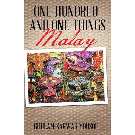 One Hundred and One Things Malay, (Paperback)
