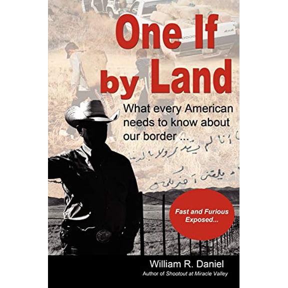 Pre-Owned One If by Land: What Every American Needs to Know about Our Border (Paperback) 1604948205 9781604948202