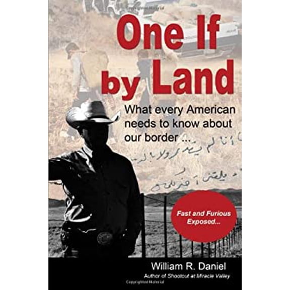 Pre-Owned One If by Land: What Every American Needs to Know about Our Border (Paperback) 1604948205 9781604948202