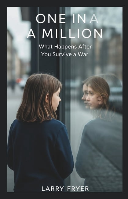 Inside the Storyroom One In A Million: What Happens After You Survive a War, Book 2, (Paperback)