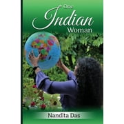 One Indian Woman Paperback 1549753177 9781549753176 Nandita Das