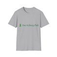 thumbnail image 1 of One Kidney Club, Organ Donor, Transplant, Unisex Softstyle T-Shirt, 1 of 4