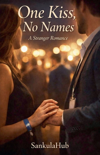 One Kiss, No Names - A Stranger Romance, (Paperback)
