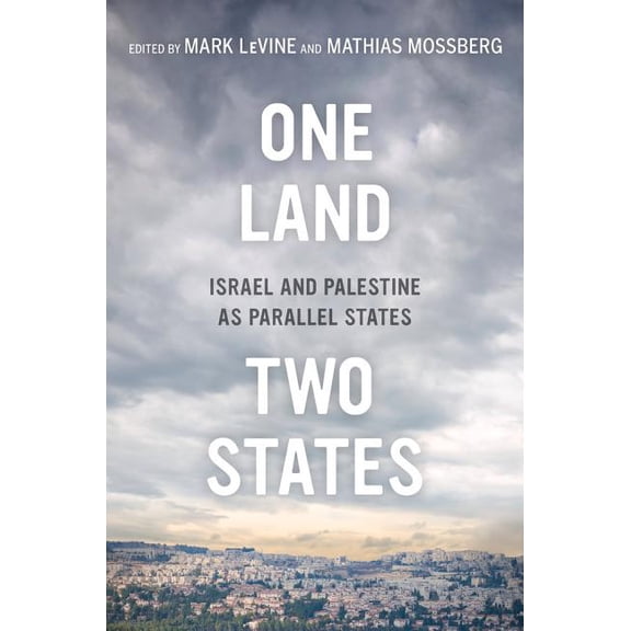 One Land, Two States: Israel and Palestine as Parallel States, (Paperback)