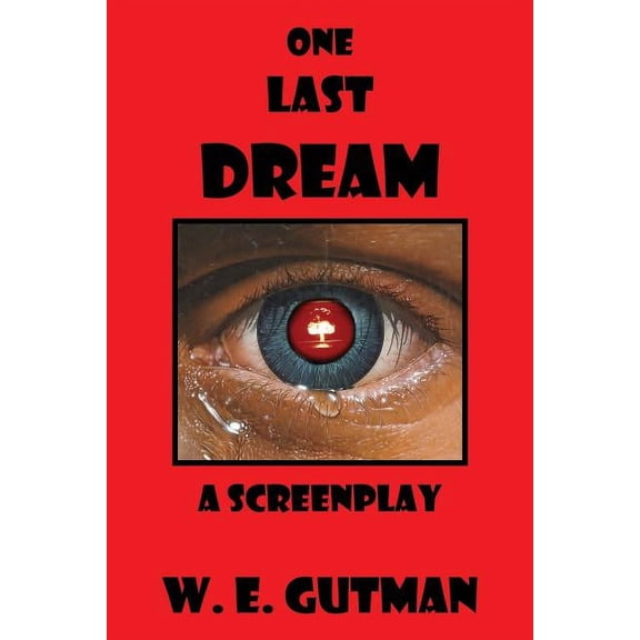 One Last Dream: A Screenplay
