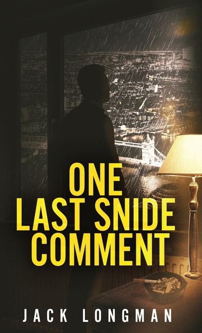 One Last Snide Comment, (Hardcover)