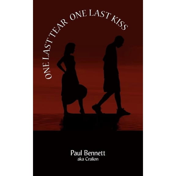 One Last Tear One Last Kiss, (Paperback)