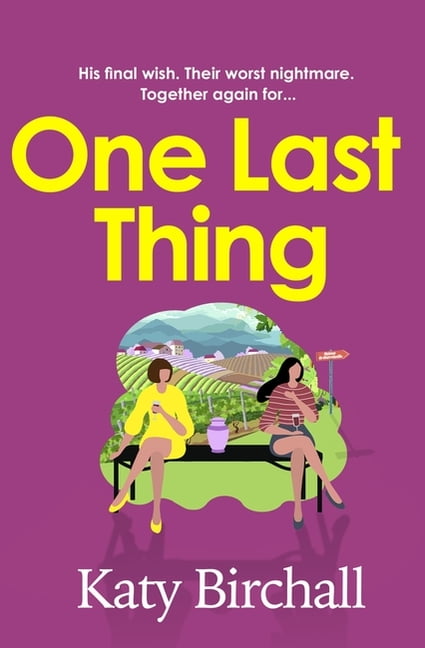 One Last Thing: The Funny and Heartfelt Mother-Daughter Family Drama Perfect for Summer, (Paperback)