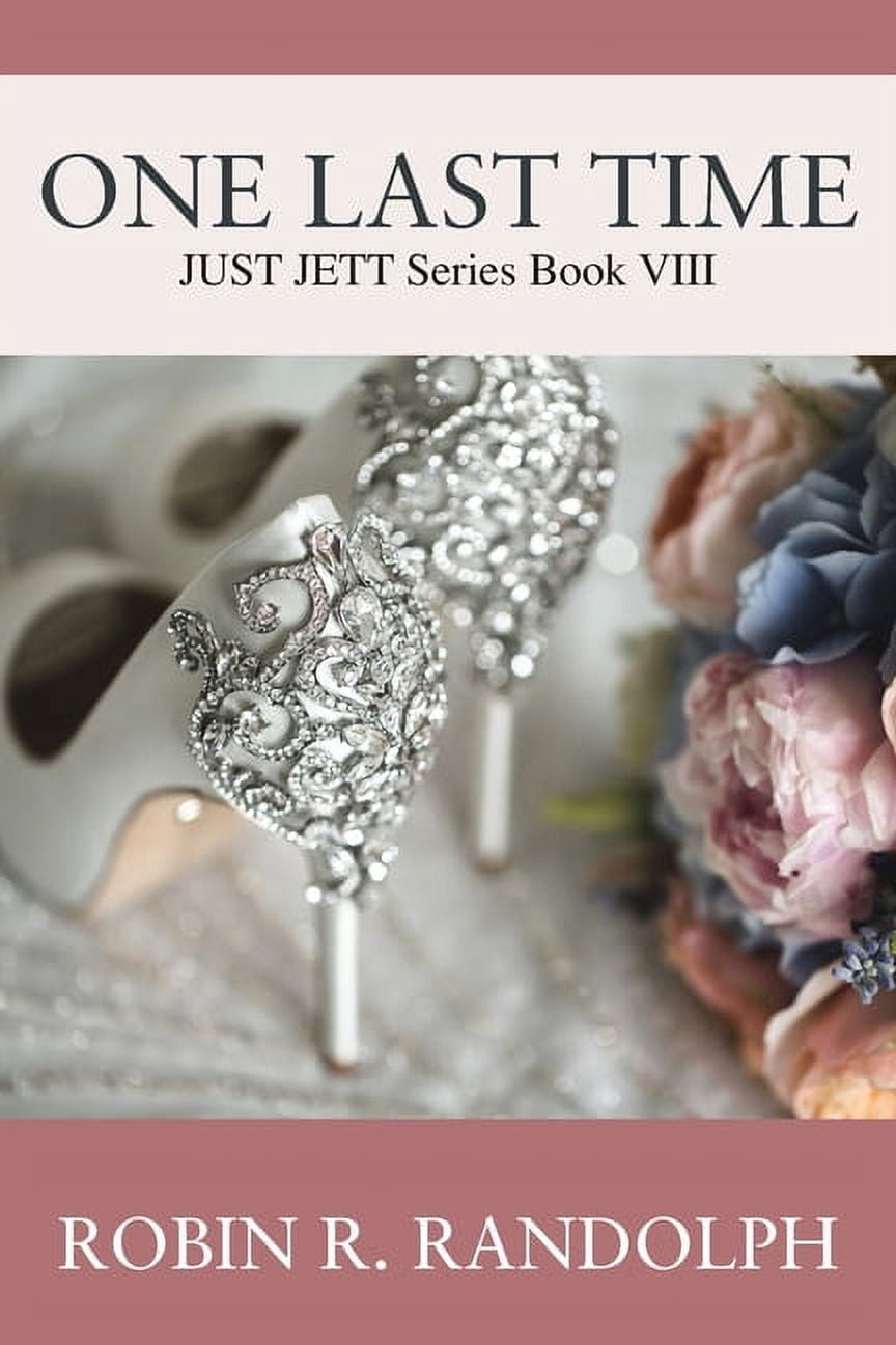 One Last Time: JUST JETT Series Book VIII, (Paperback)