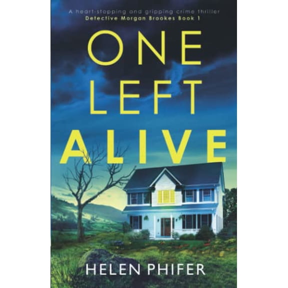Pre-Owned One Left Alive: A heart-stopping and gripping crime thriller (Paperback) 1838888497 9781838888497
