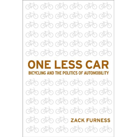 Pre-Owned One Less Car: Bicycling and the Politics of Automobility (Paperback) 1592136133 9781592136131
