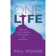 One Life How One Life Changed Everything for Everybody, Paperback