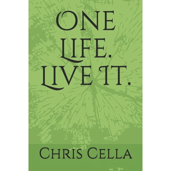 One Life. Live It. (Paperback)