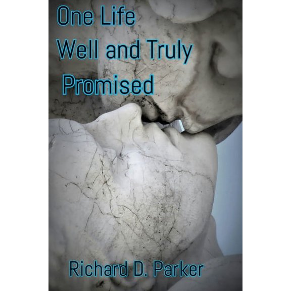 One Life Well and Truly Promised (Paperback)