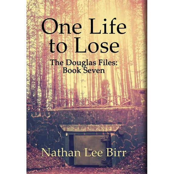 One Life to Lose - The Douglas Files: Book Seven, (Hardcover)