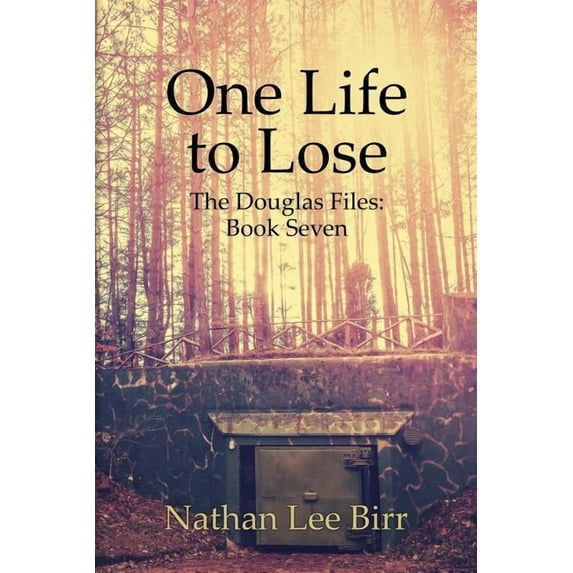 One Life to Lose - The Douglas Files: Book Seven, (Paperback)