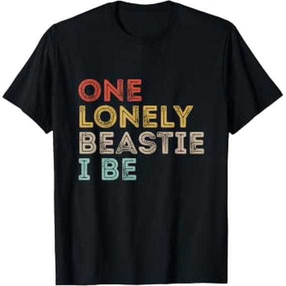 Humorous Be Inspired One Lonely Beastie I Be Funny Quote Sarcastic T-Shirt - Walmart.com