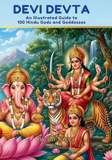One Love, Many Paths Devi Devta: An illustrated guide to 100 Hindu Gods and Goddesses, (Paperback)