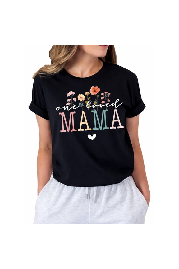 One Loved Mama Funny Graphic T-Shirt for Women, Casual Short Sleeve Crew Neck Tee