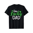 thumbnail image 1 of One Lucky Dad Irish Dad St Patrick'S Day T-Shirt, Suitable for All Men And Women Outdoor Short-Sleeved T-Shirts in All Seasons, Ready to Wear 100% Cotton, S-XXXL, 1 of 8