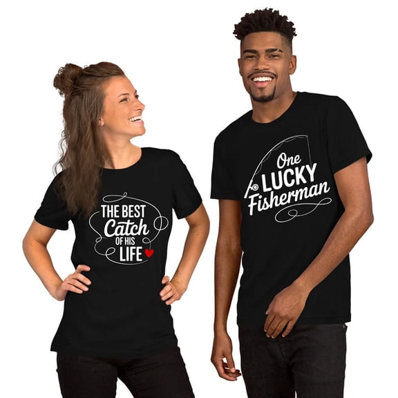 One Lucky Fisherman, The Best Catch of His Life Matching Fishing Couple T-Shirt – Funny Love Graphic Shirt for Wife Husband, Valentine Gift
