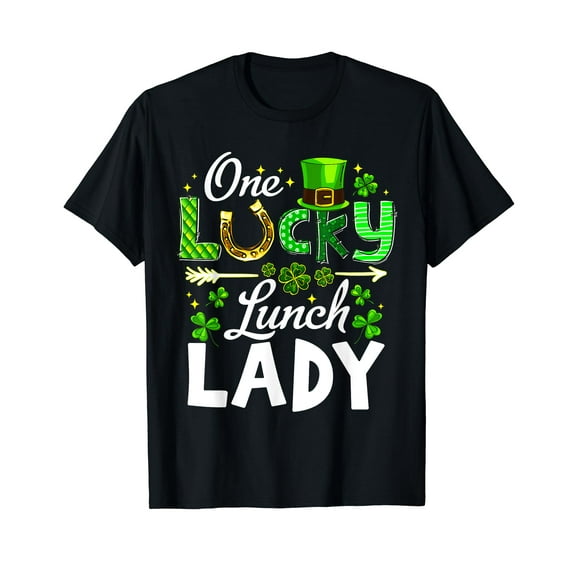 One Lucky Lunch Lady Shamrock Patricks Day Teacher Lover T-Shirt