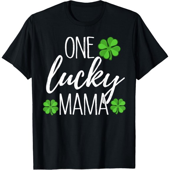 One Lucky Mama Matching St Patricks Day T Shirt T-Shirt Tops Tee