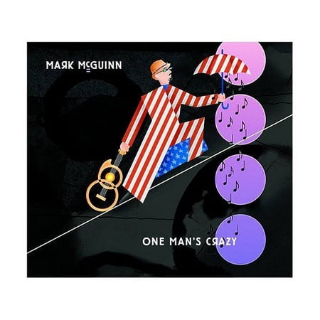 One Man's Crazy (CD) by Mark McGuinn