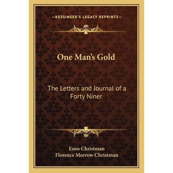 One Man's Gold : The Letters and Journal of a Forty Niner (Paperback)