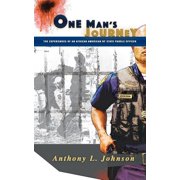 One Mans Journey The Experiences of an African American New York State Parole Officer, Paperback