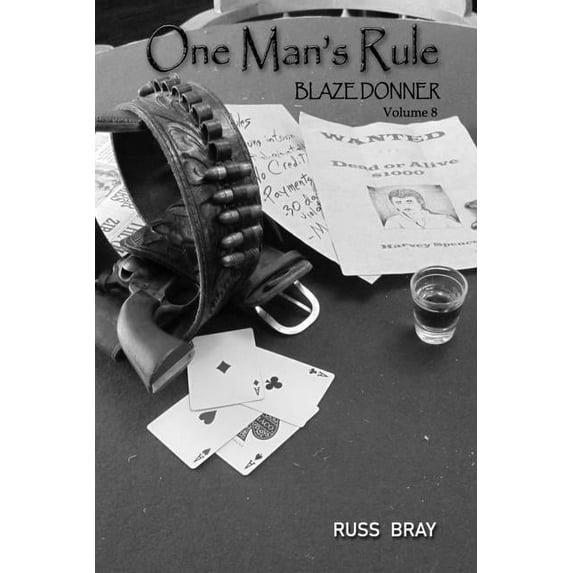 One Man's Rule: Blaze Donner Vol 8, (Paperback)