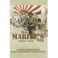 thumbnail image 1 of One Marine's War : A Combat Interpreter's Quest for Humanity in the Pacific (Hardcover), 1 of 1