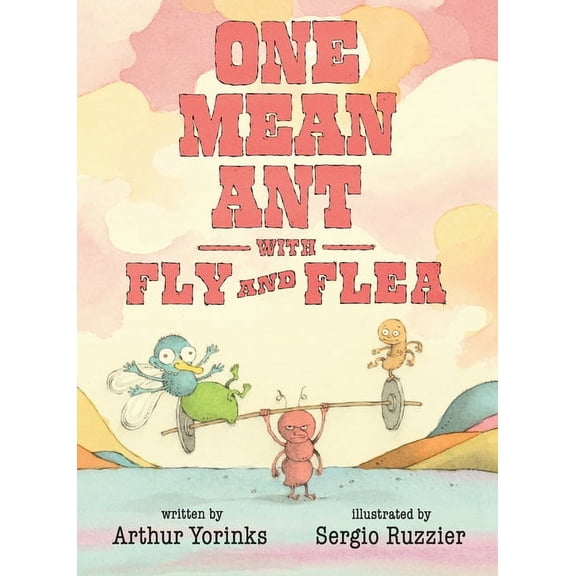 One Mean Ant: One Mean Ant with Fly and Flea (Hardcover)