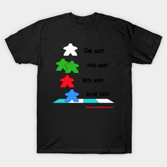 One Meep Two Meep Multi Player Tabletop Strategy Board Game Tokens Unisex T-Shirt, up to size 3XL.