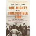 thumbnail image 1 of One Mighty and Irresistible Tide: The Epic Struggle Over American Immigration, 1924-1965, (Paperback), 1 of 1
