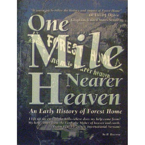 Pre-Owned One Mile Nearer Heaven: An Early History of Forest Home 9780788016547 Used