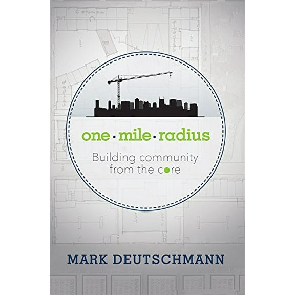Pre-Owned One Mile Radius: Building Community from the Core Paperback