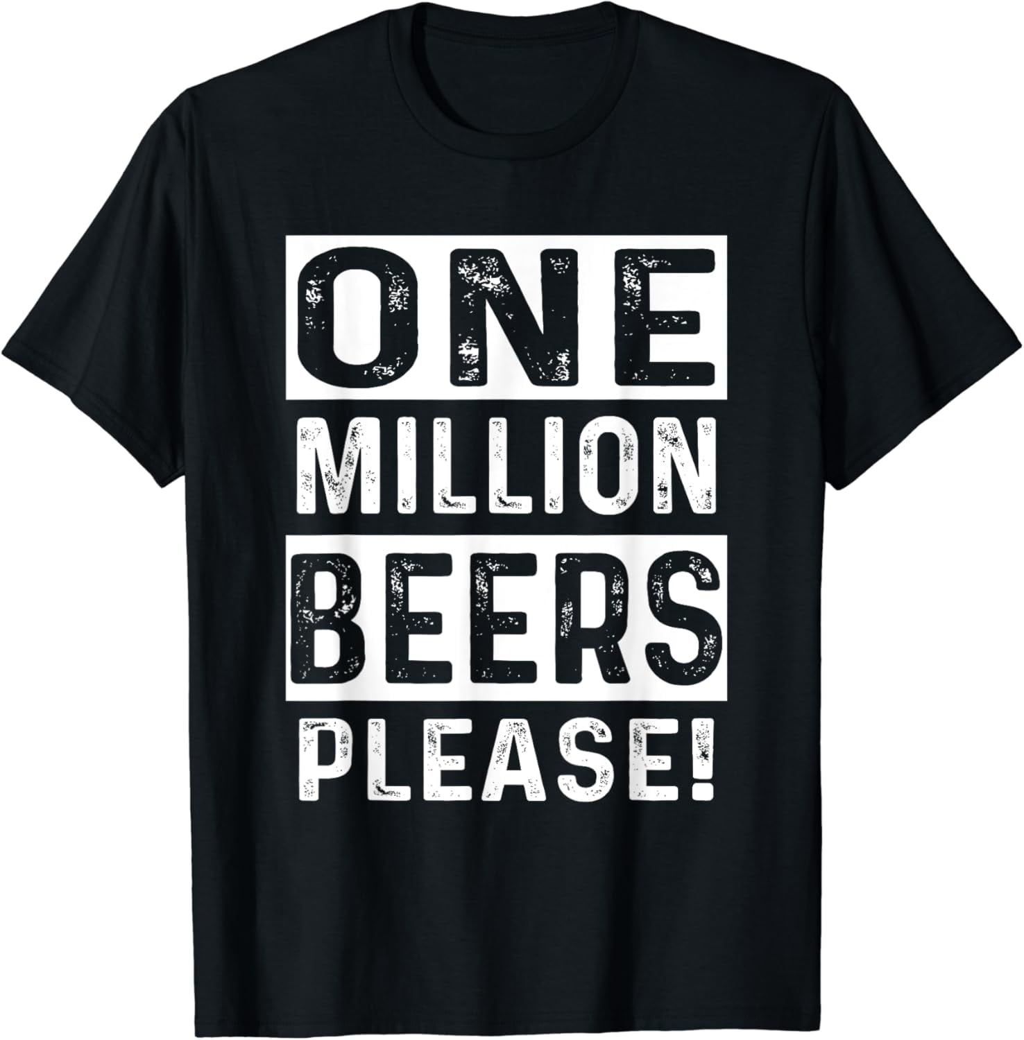One Million Beers Please Meme Funny Mens TShirt