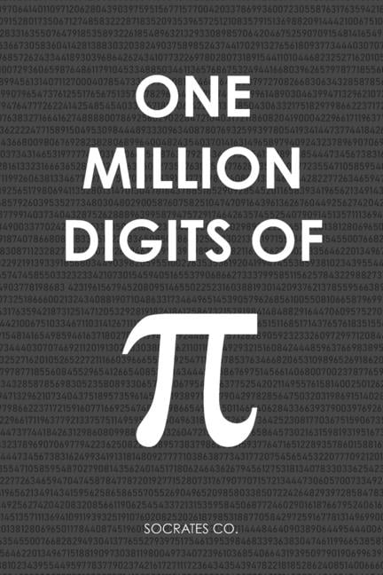 Pi Places One Million Digits Of Pi: Decimal Places from 1 to 1,000,000 - The ...
