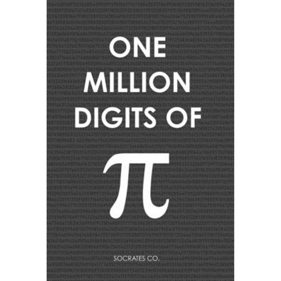 Pre-Owned One Million Digits Of Pi: Decimal Places from 1 to 1,000,000 - The Ultimate Book For Math Nerds on Pi Day, 9798631094345, , Paperback,