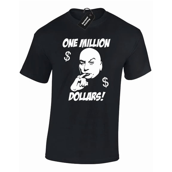 One Million Dollars Dr Evil Quote Austin Design Unisex S-5XL T-Shirt