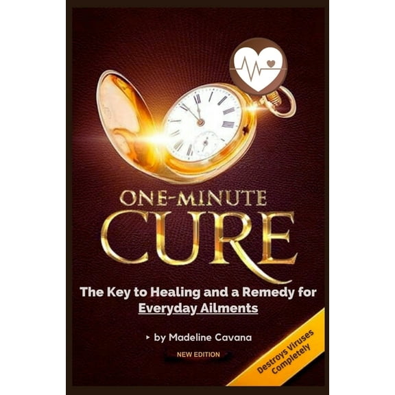 One-Minute Cure: The Key to Healing and a Remedy for Everyday Ailments, (Paperback)
