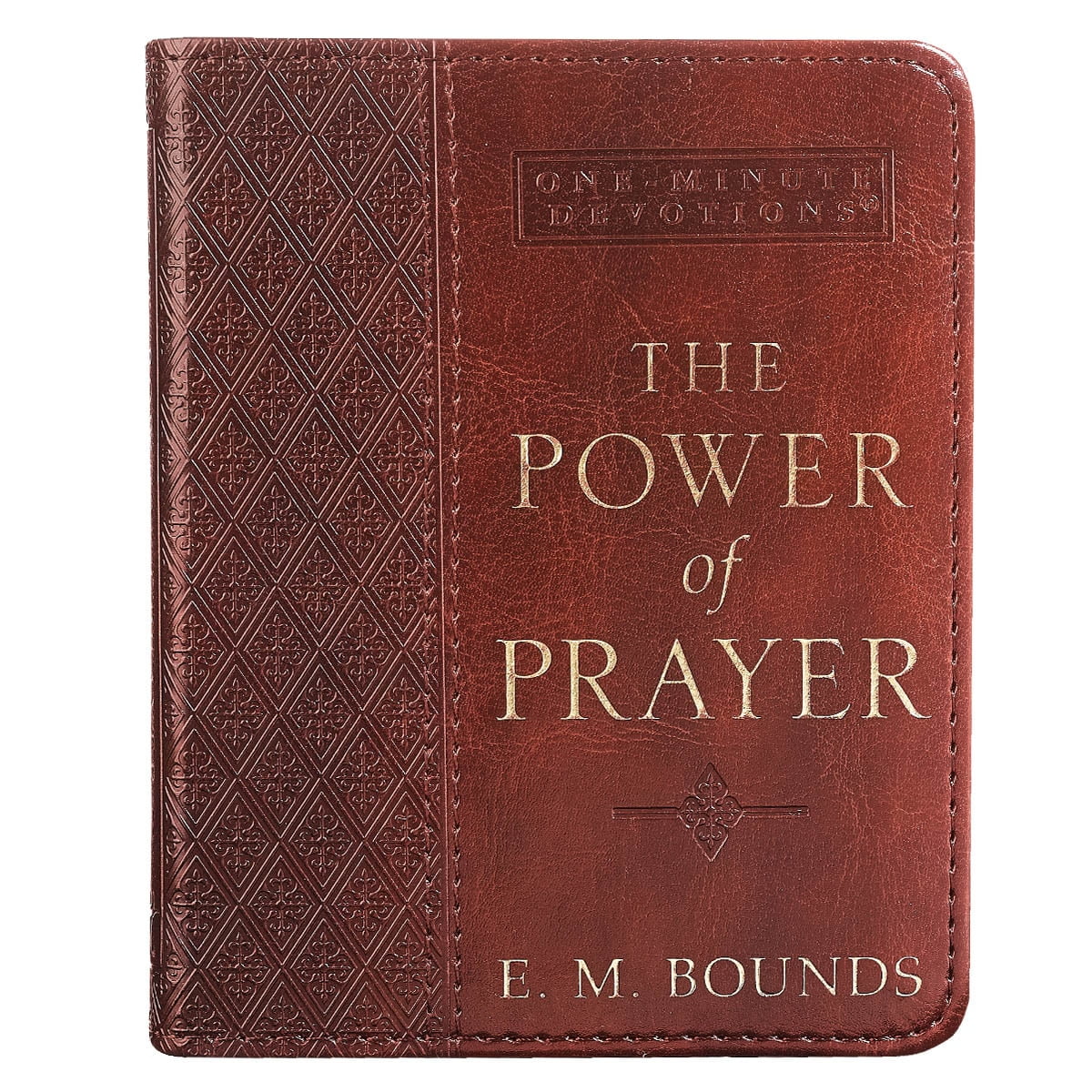 EDWARD M BOUNDS One-Minute Devotions The Power of Prayer