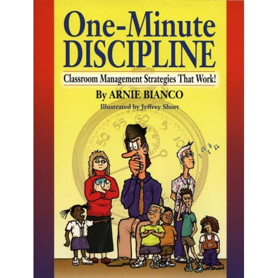 Pre-Owned One-Minute Discipline: Classroom Management Strategies That Work (Paperback) 013045298X 9780130452986