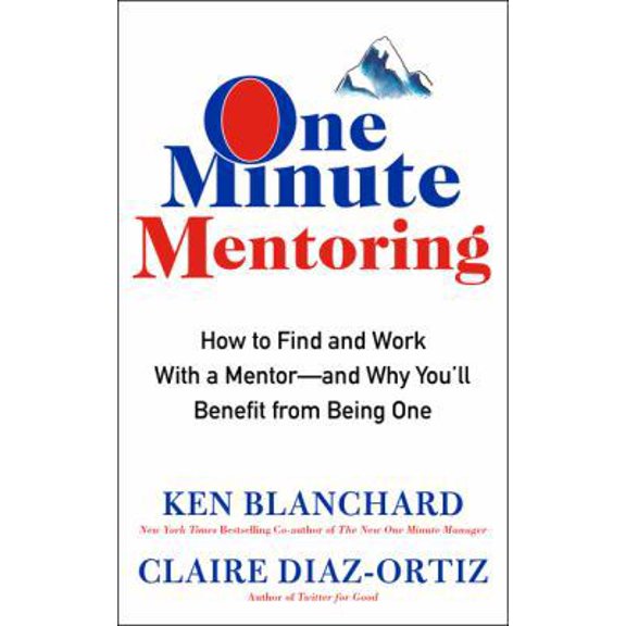 Pre-Owned One Minute Mentoring: How to Find and Work with a Mentor--And Why You'll Benefit from Being One (Hardcover) 0062429302 9780062429308