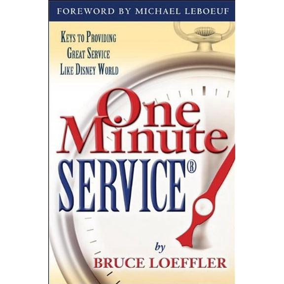 Pre-Owned One Minute Service: Keys to Providing Great Service Like Disney World (Hardcover) 1932021442 9781932021448