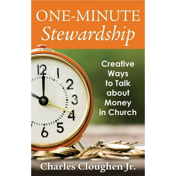 One-Minute Stewardship: Creative Ways to Talk about Money in Church, (Paperback)